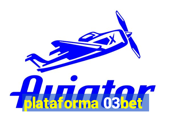 plataforma 03bet